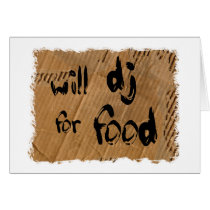 Will DJ For Food Greeting Card