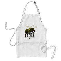 Will Do Moose Stuff For Money Apron