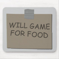 Will Game For Food Mouse Mat
