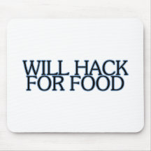 WILL HACK FOR FOOD MOUSEPADS