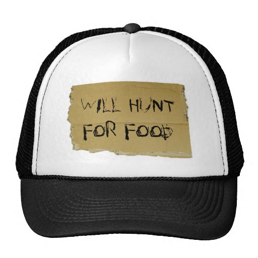 WILL HUNT FOR FOOD TRUCKER HAT Zazzle