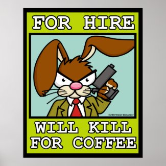 Will Kill for Coffee Poster print