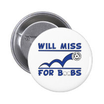 Will Miss Beer Pong Button buttons