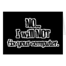 Will NOT Fix Your Computer Greeting Cards
