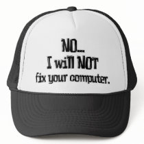 Will NOT Fix Your Computer Trucker Hats