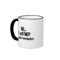 Will NOT Fix Your Computer Mug