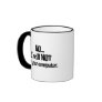 Will NOT Fix Your Computer Mug