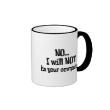 Will NOT Fix Your Computer Mug