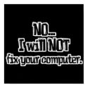 Will NOT Fix Your Computer posters