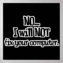 Will NOT Fix Your Computer Posters
