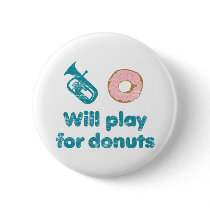 Will Play Baritone for Donuts Pins