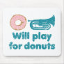 Will Play Baritone for Donuts Mouse Pads