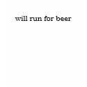 will run for beer t-shirts