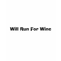 Will Run For Wine t-shirts by carlammeckler Will Run For Wine t-shirts
