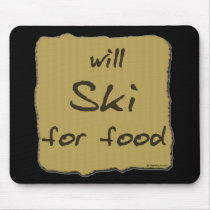 Will Ski For Food mousepads by Mall4MyLife Will Ski For Food mousepads