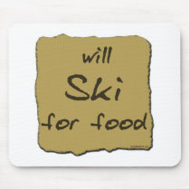 Will Ski For Food mousepads by Mall4MyLife Will Ski For Food mousepads