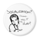 Will Socialization Hurt? Refrigerator Magnets