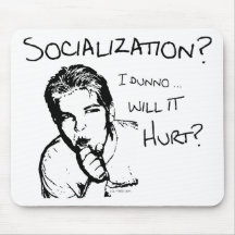 Will Socialization Hurt? Mouse Pad