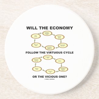 Will The Economy Follow The Virtuous Cycle Vicious Drink Coaster
