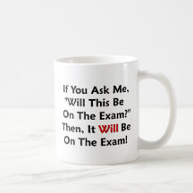 Will This Be On The Exam? Mug