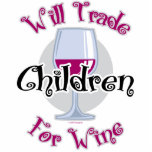 Will Trade children For Wine Photo Sculptures