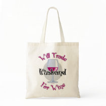 Will Trade Husband For Wine Tote Bags