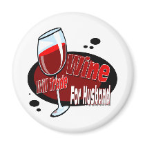 Will Trade Wine For Husband magnets by fashionfiles Will Trade Wine For Husband magnets