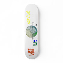 Will we survive? skate board decks