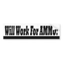 Will work for ammo bumper stickers by jennybrownhair333 Will work for ammo bumper stickers