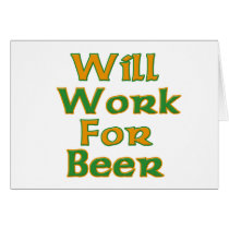 Will Work For Beer cards by Irish_Shop Will Work For Beer cards