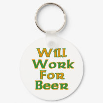 Will Work For Beer keychains by Irish_Shop Will Work For Beer keychains
