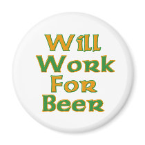 Will Work For Beer magnets by Irish_Shop Will Work For Beer magnets