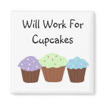 Will Work for Cupcakes Fridge Magnets