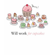Will Work For Cupcakes tee shirt