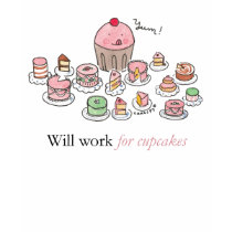 Will Work For Cupcakes tee t-shirts by cakespy Will Work For Cupcakes tee t-shirts