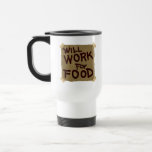 Will Work For Food Mug