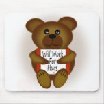 Will Work For Hugs Bear Mouse Pads