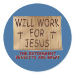 Will Work For Jesus Sticker
