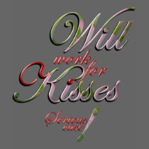 Will work for Kisses t-shirts by kazurisana Will work for Kisses t-shirts