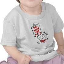 WILL WORK FOR MILK t-shirts