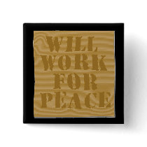 Will Work for Peace buttons