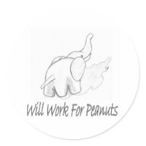 Will Work For Peanuts stickers by psimawesome Will Work For Peanuts stickers