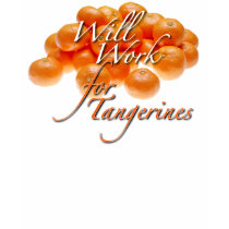 will work for tangerines t-shirts