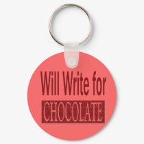 Will Write for Chocolate Gift for Writers keychains by giftsforwriters Will Write for Chocolate Gift for Writers keychains