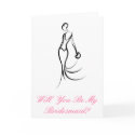 "Will you be my Bridesmaid" Card
