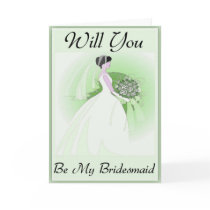 Will you be my bridesmaid card