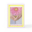 Will You Be My Bridesmaid Card