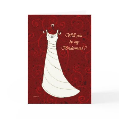 Will you be my Bridesmaid ? card