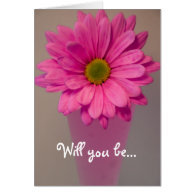 Will You Be My Bridesmaid? Greeting Cards