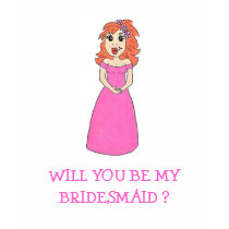 WILL YOU BE MY BRIDESMAID ? T-Shirt
